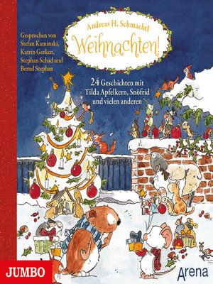 cover image of Weihnachten! 24 Geschichten mit Tilda Apfelkern, Snöfrid und vielen anderen
